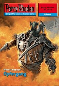 Perry Rhodan 2475: Opfergang -  Hubert Haensel - ebook