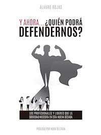 Y ahora... ¿quién podrá defendernos? - Álvaro Rojas - ebook
