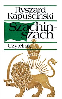 Szachinszach - Ryszard Kapuściński - ebook + audiobook + książka