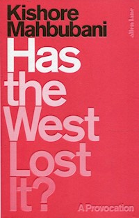 Has the West Lost It? - Mahbubani Kishore - książka