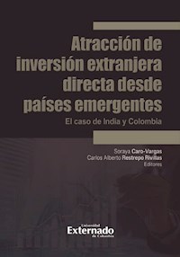 Atracción de inversión extranjera directa desde países emergentes - Soraya Caro Vargas - ebook