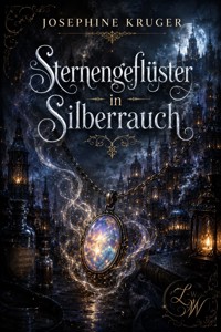 Sternengeflüster in Silberrauch - Josephine Kruger - ebook
