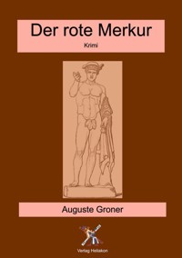 Der rote Merkur - Groner Auguste - ebook