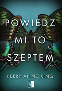 Powiedz mi to szeptem - Kerry Anne King - ebook