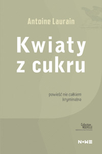 Kwiaty z cukru - Antoine Laurain - ebook