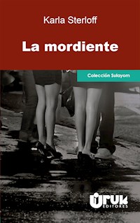 La mordiente - Karla Sterloff - ebook