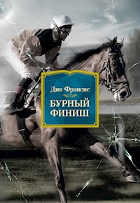 Бурный финиш - Дик Фрэнсис - ebook