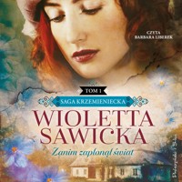 Zanim zapłonął świat - Wioletta Sawicka - ebook + audiobook + książka