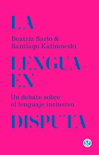 La lengua en disputa - Beatriz Sarlo - ebook