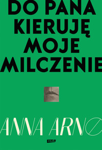 Do Pana kieruję moje milczenie - Anna Arno - ebook + książka