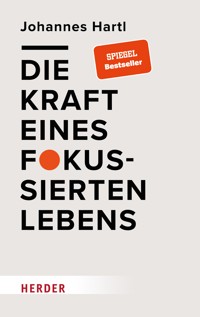 Die Kraft eines fokussierten Lebens - Johannes Hartl - ebook