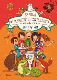 Szkoła magicznych zwierząt Hit czy kit? - Margit Auer - książka
