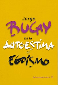 De la autoestima al egoísmo - Bucay Jorge - ebook