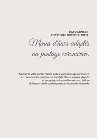 Menus d'hiver adaptés au pontage coronarien. - Menard Cédric - ebook