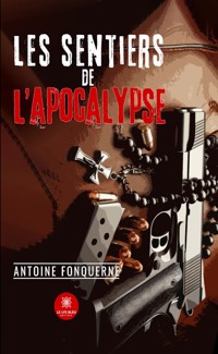 Les sentiers de l’apocalypse - Antoine Fonquerne - ebook