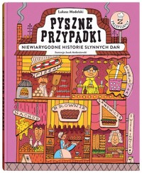 Pyszne przypadki Niewiarygodne historie słynnych dań - Łukasz Modelski - książka