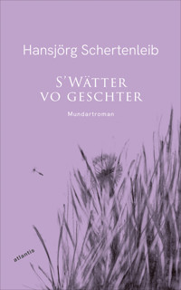 S'Wätter vo geschter - Hansjörg Schertenleib - ebook