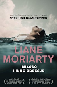 Miłość i inne obsesje - Moriarty Liane - książka