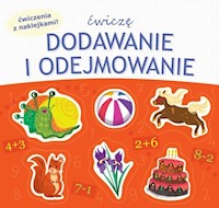 Ćwiczę dodawanie i odejmowanie - - książka