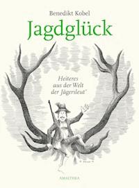 Jagdglück - Benedikt Kobel - ebook