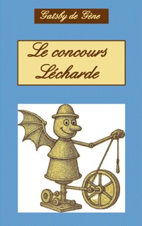 Le concours lécharde - Gatsby De Gène - ebook