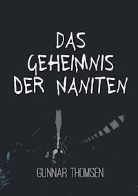 Das Geheimnis der Naniten - Gunnar Thomsen - ebook