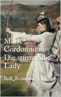 Die stürmische Lady - Marie Cordonnier - ebook