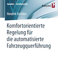 Komfortorientierte Regelung für die automatisierte Fahrzeugquerführung - Hendrik Oschlies - ebook