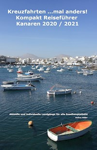 Kreuzfahrten ...mal anders! Kompakt Reiseführer Kanaren 2020 / 2021 - Andrea Müller - ebook