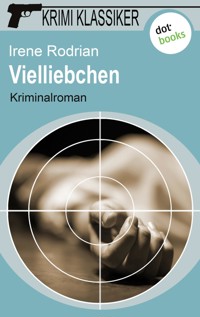 Krimi-Klassiker - Band 12: Vielliebchen - Irene Rodrian - ebook