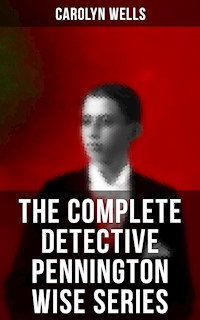 The Complete Detective Pennington Wise Series - Carolyn Wells - ebook