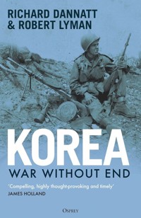 Korea War Without End - Lyman Robert, Dannatt Richard - książka