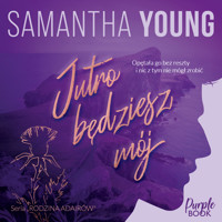 Jutro będziesz mój - Samantha Young - audiobook