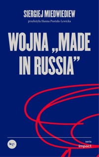Wojna „made in Russia” - Siergiej Miedwiediew - ebook + książka