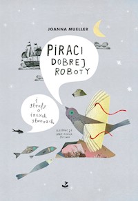 Piraci dobrej roboty - Joanna Mueller - książka