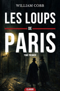 Les loups de paris : Le Club des morts - William Cobb - ebook