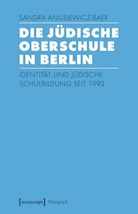 Die Jüdische Oberschule in Berlin - Sandra Anusiewicz-Baer - ebook