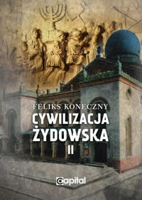 Cywilizacja żydowska Tom 2 - Feliks Koneczny - książka