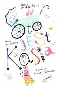 Oto jest Kasia - Jaworczakowa Mira - książka