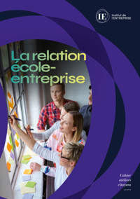La relation école-entreprise - Institut de l'Entreprise - ebook