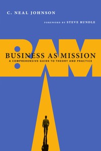 Business as Mission - C. Neal Johnson - ebook