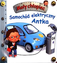 Mały chłopiec Samochód elektryczny Antka - Beaumont Emilie - książka