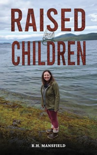 Raised by Children - Robin Hartman - ebook