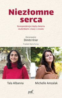 Niezłomne serca Korespondencja między dwiema studentkami z Gazy i z Izraela - Miechelle Amzalak, Tala Albanna - ebook