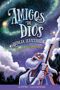 Biblia Ilustrada Amigos de Dios - Jeff White - ebook