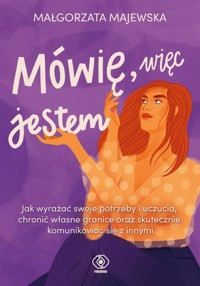 Mówię, więc jestem - Małgorzata Majewska - ebook + książka