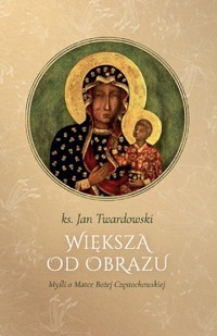 Większa od obrazu - Twardowski Jan - książka