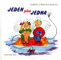 Jeden plus jedna - Elżbieta J. Bartosik-Trebicka - ebook