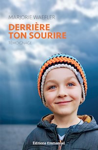 Derrière ton sourire - Marjorie Waefler - ebook