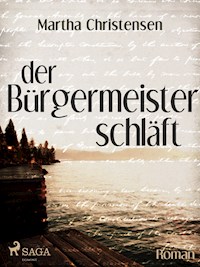 Der Bürgermeister schläft - Martha Christensen - ebook